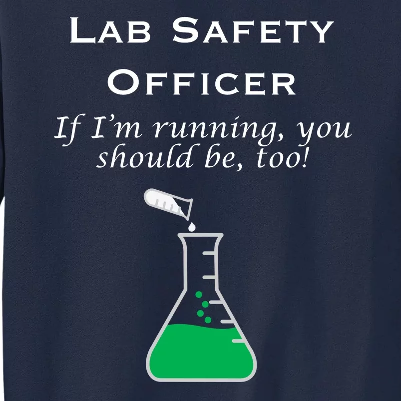 Lab Safety Officer Tall Sweatshirt