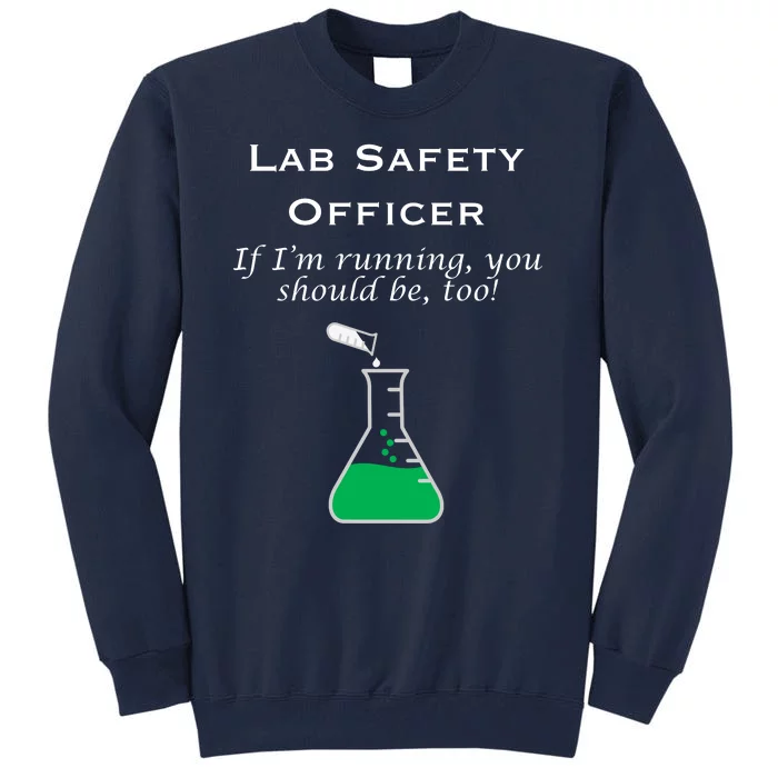 Lab Safety Officer Tall Sweatshirt