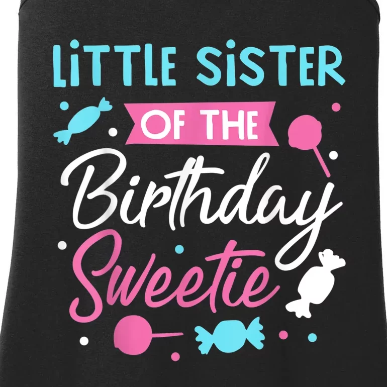 Little Sister Of The Birthday Sweetie Candy Bday Party Sis Ladies Essential Tank