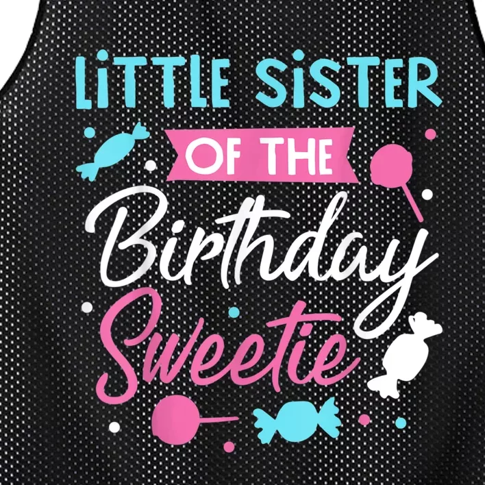 Little Sister Of The Birthday Sweetie Candy Bday Party Sis Mesh Reversible Basketball Jersey Tank