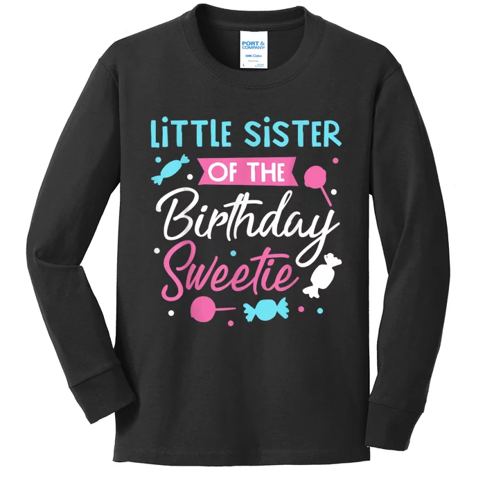 Little Sister Of The Birthday Sweetie Candy Bday Party Sis Kids Long Sleeve Shirt