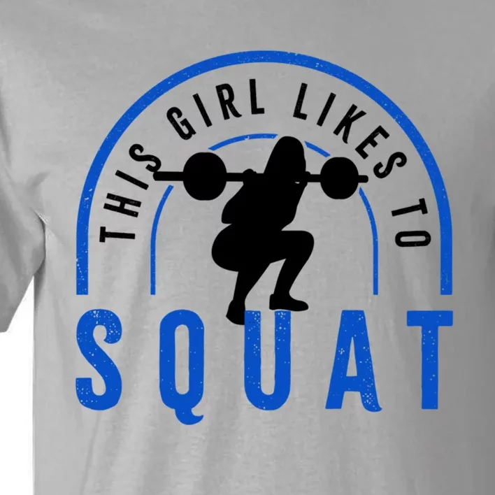 Likes Squatting Powerlifter Squats Gym Gift Tall T-Shirt