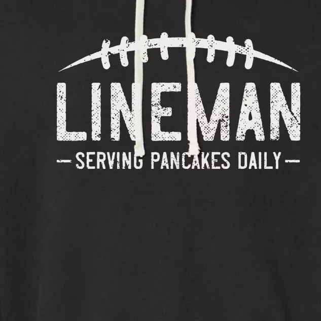 Lineman Serving Pancakes Daily Garment-Dyed Fleece Hoodie