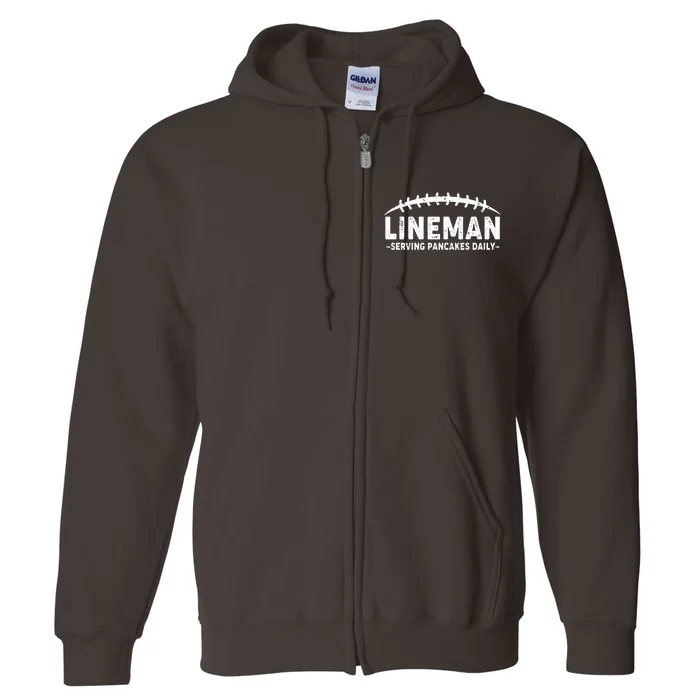 Lineman Serving Pancakes Daily Football Full Zip Hoodie