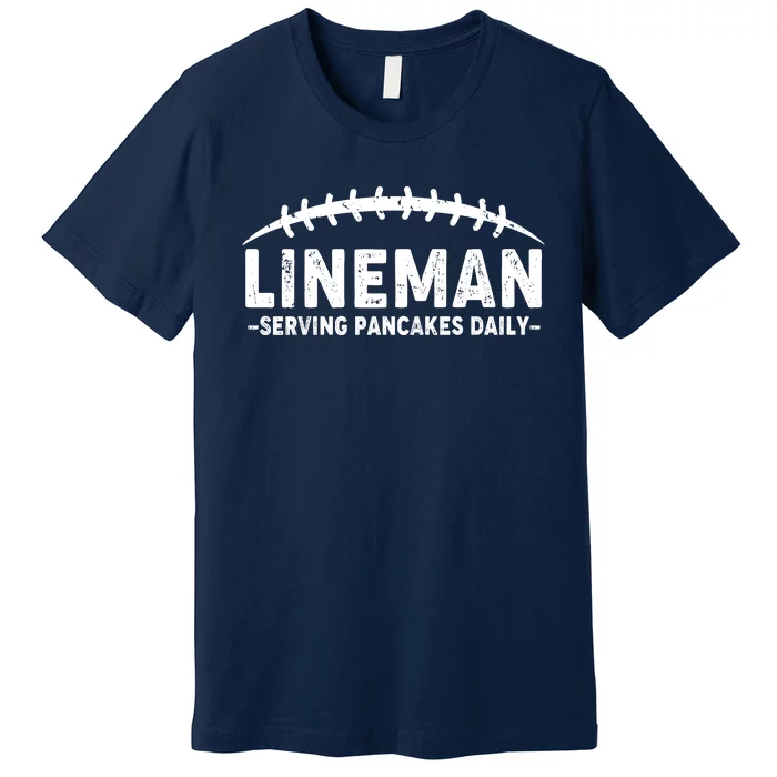 Lineman Serving Pancakes Daily Football Premium T-Shirt