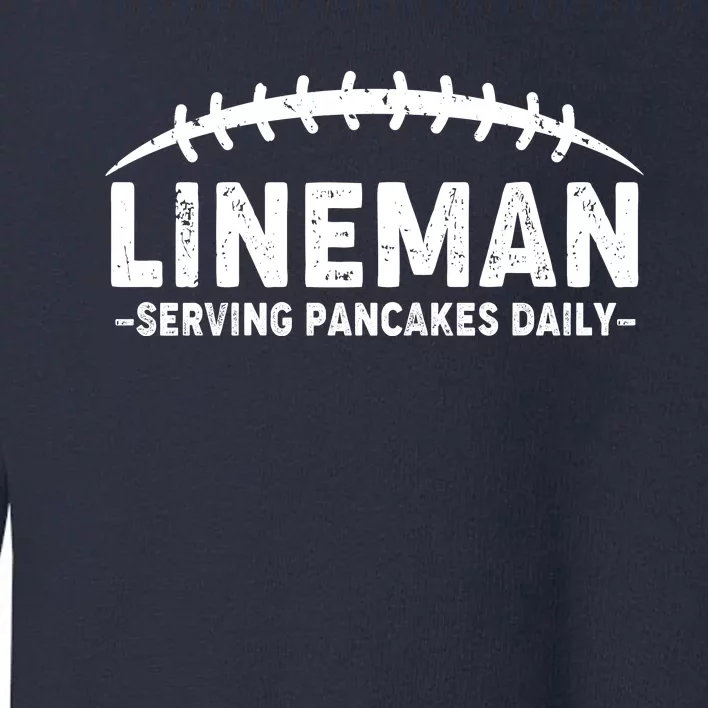 Lineman Serving Pancakes Daily Football Toddler Sweatshirt