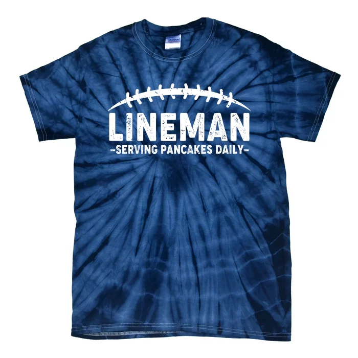 Lineman Serving Pancakes Daily Football Tie-Dye T-Shirt