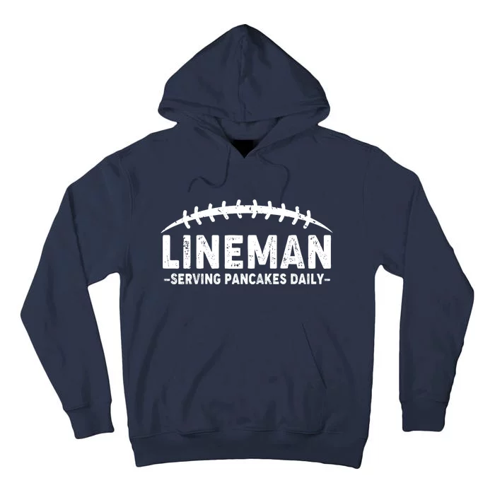 Lineman Serving Pancakes Daily Football Tall Hoodie