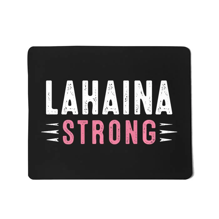 Lahaina Strong Pray For Maui Mousepad