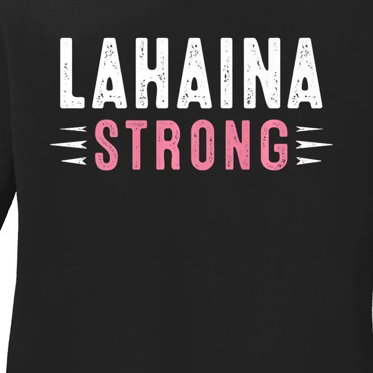 Lahaina Strong Pray For Maui Ladies Long Sleeve Shirt