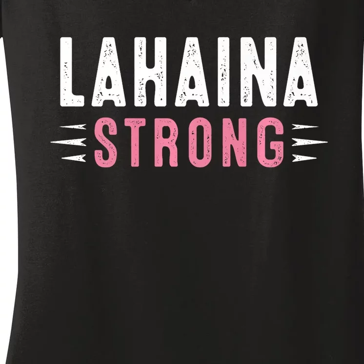 Lahaina Strong Pray For Maui Women's V-Neck T-Shirt