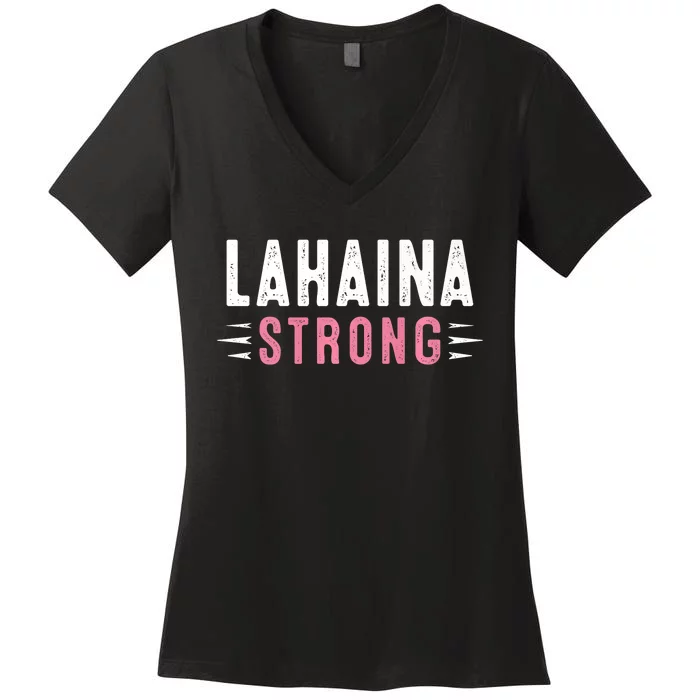 Lahaina Strong Pray For Maui Women's V-Neck T-Shirt