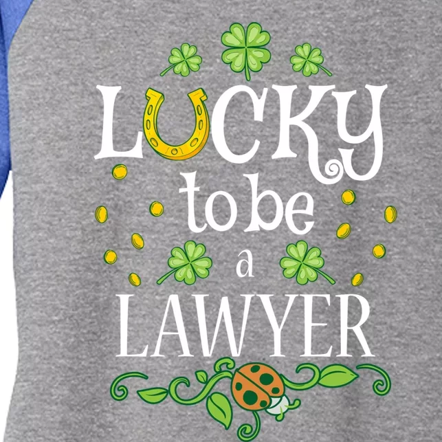 Lawyer St Patrick's Day Lucky To Be A Lawyer Gift Women's Tri-Blend 3/4-Sleeve Raglan Shirt