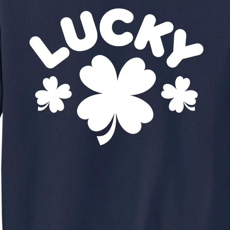 Lucky St Patricks Day Clover Festive Tall Sweatshirt