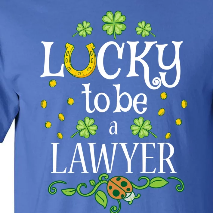 Lawyer St Patrick's Day Lucky To Be A Lawyer Gift Tall T-Shirt