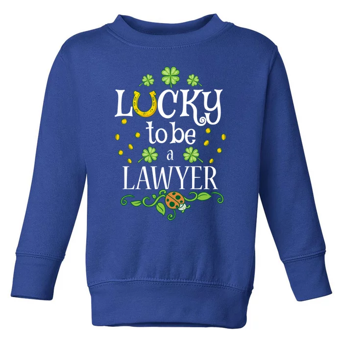 Lawyer St Patrick's Day Lucky To Be A Lawyer Gift Toddler Sweatshirt