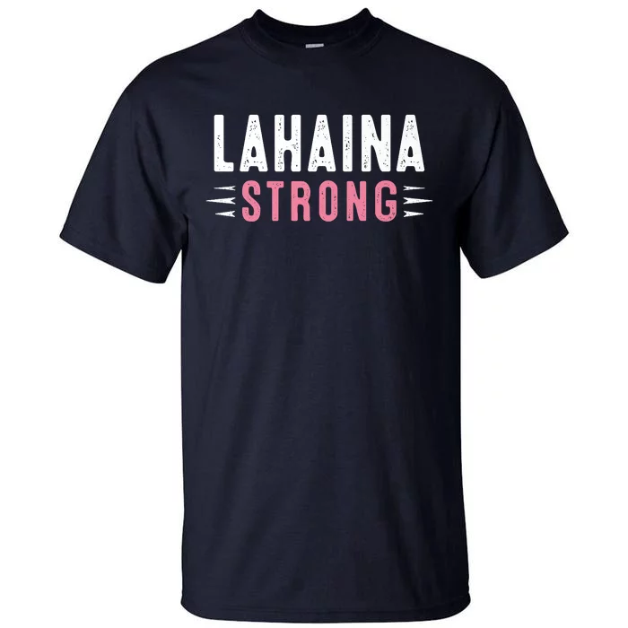 Lahaina Strong Premium Tall T-Shirt