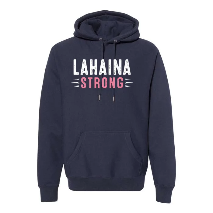 Lahaina Strong Premium Premium Hoodie