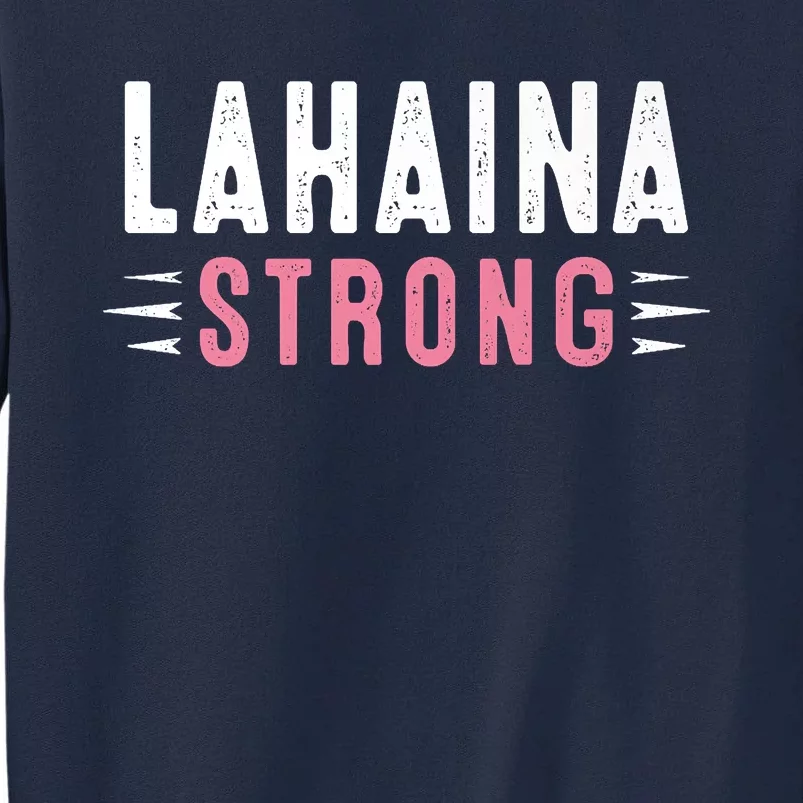 Lahaina Strong Premium Tall Sweatshirt