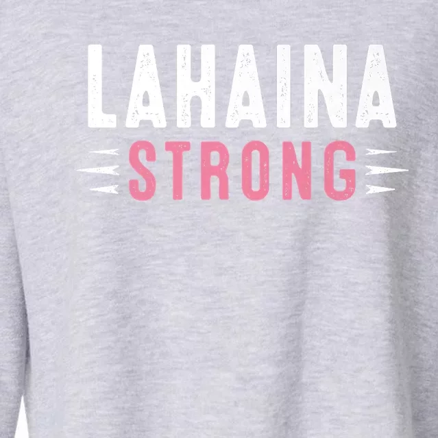 Lahaina Strong Premium Cropped Pullover Crew