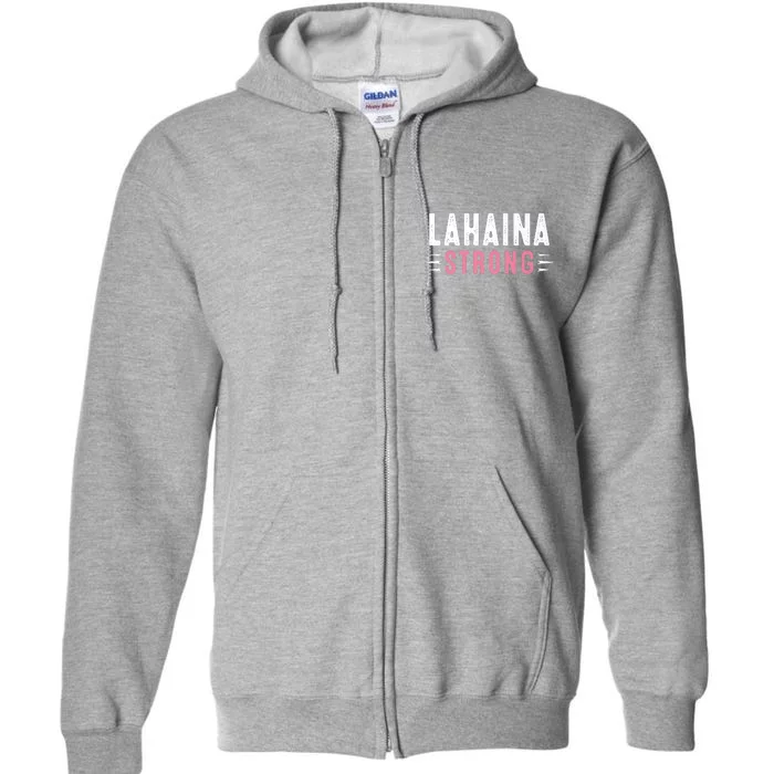 Lahaina Strong Premium Full Zip Hoodie