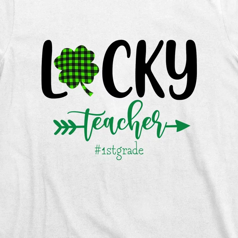 Lucky St Patrick's Day Teacher 1st Grade Funny Gifts Teacher T-Shirt