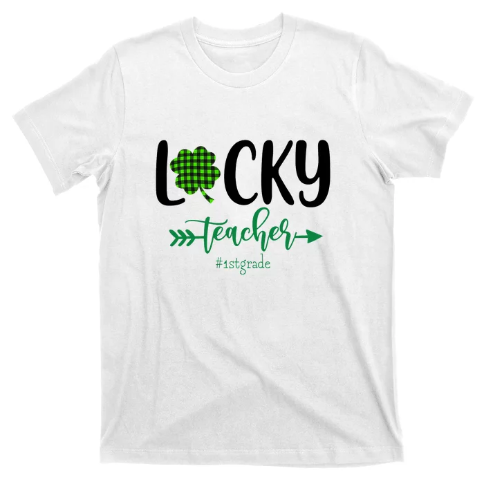 Lucky St Patrick's Day Teacher 1st Grade Funny Gifts Teacher T-Shirt