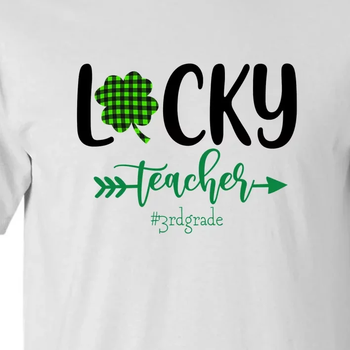 Lucky St Patrick's Day Teacher 3rd Grade Funny Gifts Teacher Tall T-Shirt