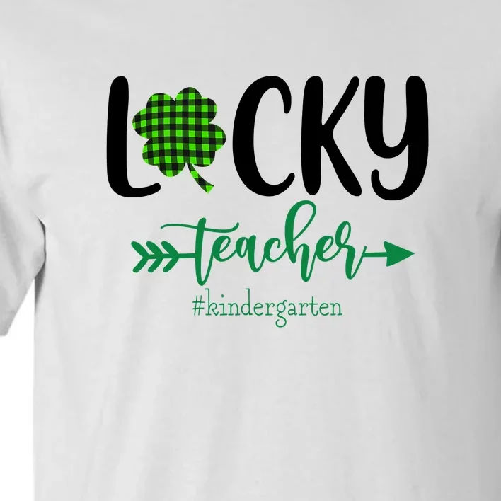 Lucky St Patrick's Day Teacher Kindergaten Gifts Teacher Tall T-Shirt