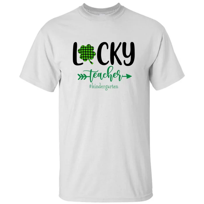 Lucky St Patrick's Day Teacher Kindergaten Gifts Teacher Tall T-Shirt