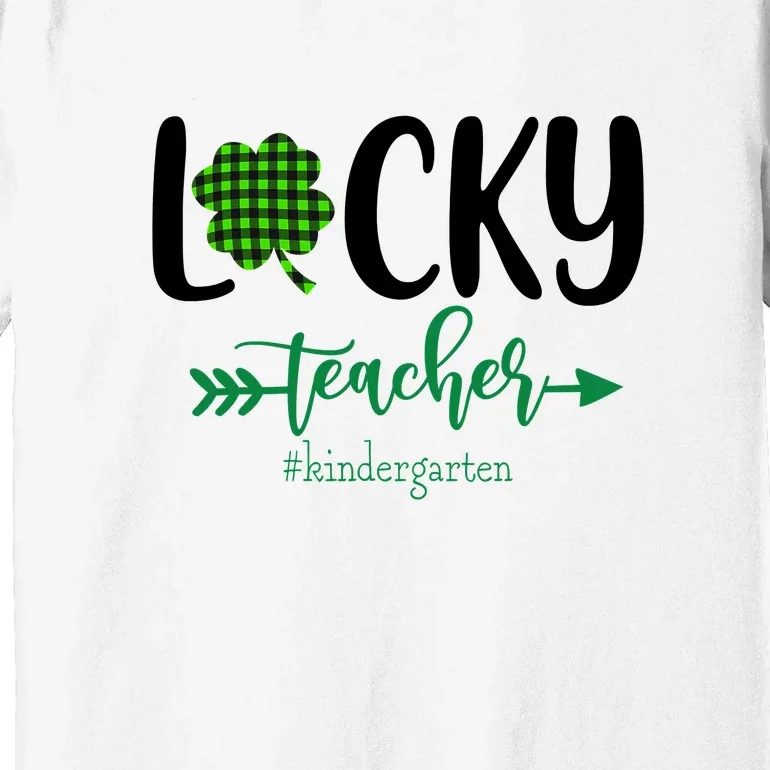 Lucky St Patrick's Day Teacher Kindergaten Gifts Teacher Premium T-Shirt