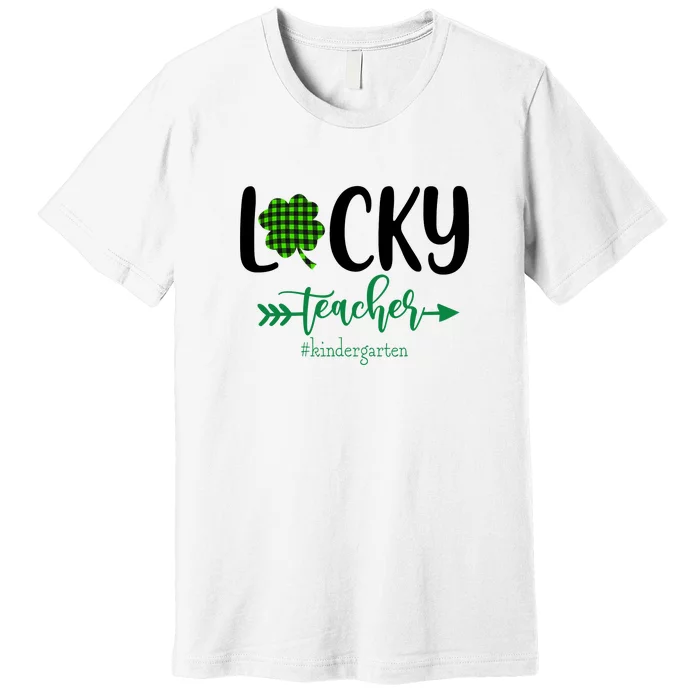 Lucky St Patrick's Day Teacher Kindergaten Gifts Teacher Premium T-Shirt