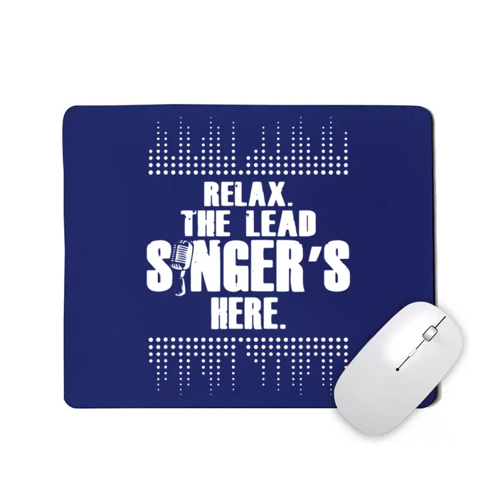 Lead Singer Relax Funny Singer Singing Gift Idea Mousepad