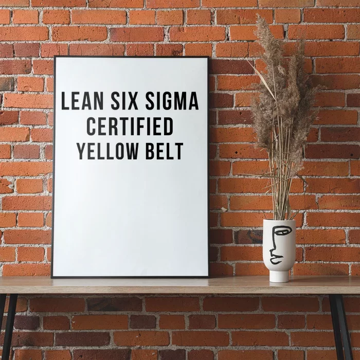 LEAN SIX SIGMA CERTIFIED YELLOW BELT Poster