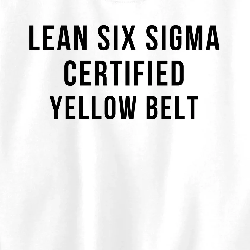 LEAN SIX SIGMA CERTIFIED YELLOW BELT Kids Sweatshirt