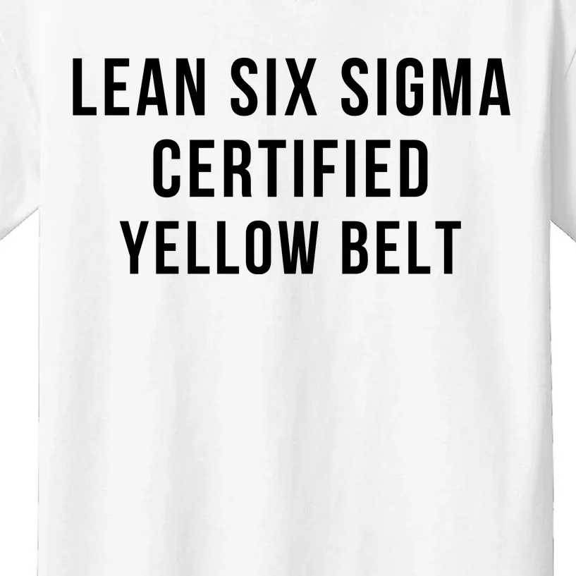 LEAN SIX SIGMA CERTIFIED YELLOW BELT Kids T-Shirt