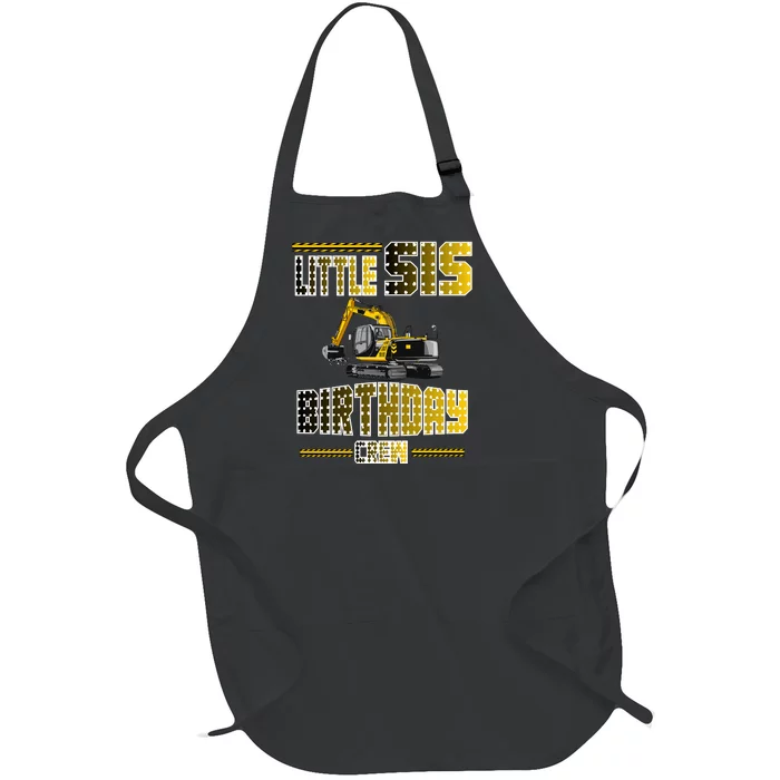 Little Sis Sister Birthday Crew Party Excavator Full-Length Apron With Pocket