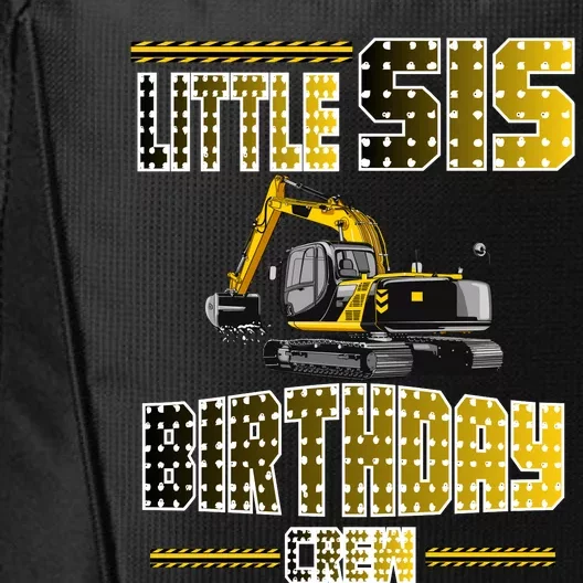 Little Sis Sister Birthday Crew Party Excavator City Backpack