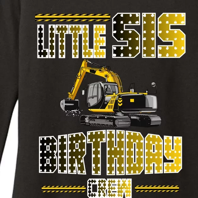 Little Sis Sister Birthday Crew Party Excavator Womens CVC Long Sleeve Shirt