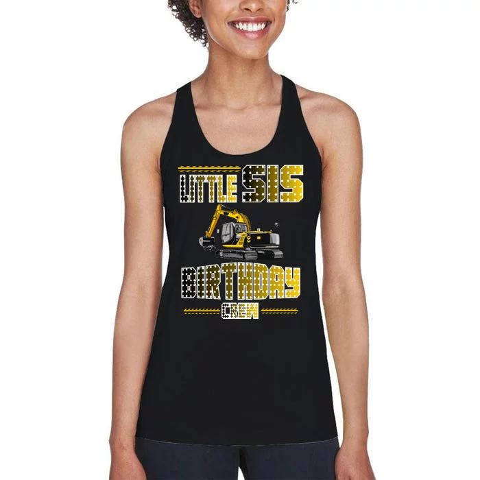 Little Sis Sister Birthday Crew Party Excavator Women's Racerback Tank