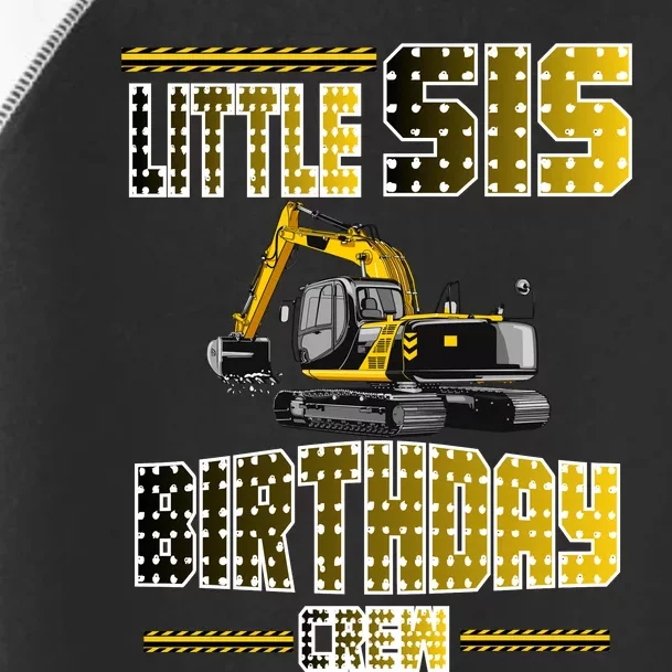 Little Sis Sister Birthday Crew Party Excavator Toddler Fine Jersey T-Shirt