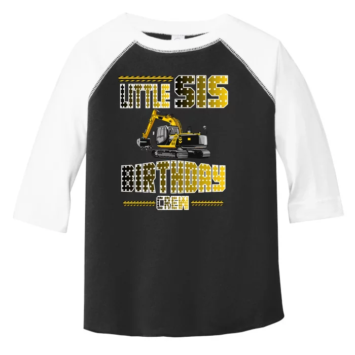 Little Sis Sister Birthday Crew Party Excavator Toddler Fine Jersey T-Shirt