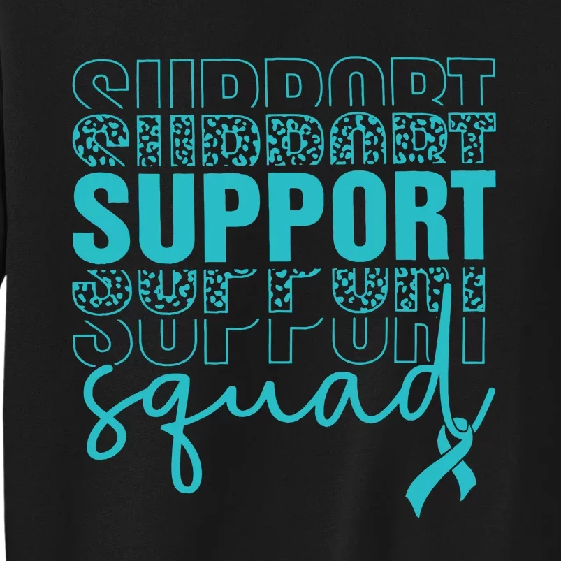 Leopard Support Squad Ovarian Cancer Awareness Ovarian Cancer Warrior Tall Sweatshirt