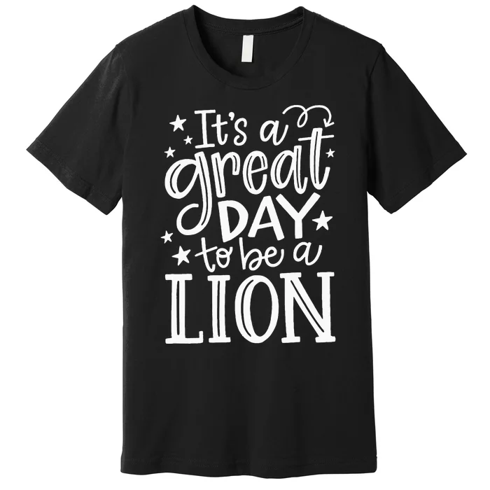 Lions School Sports Fan Team Spirit Mascot Gift Great Day Premium T-Shirt