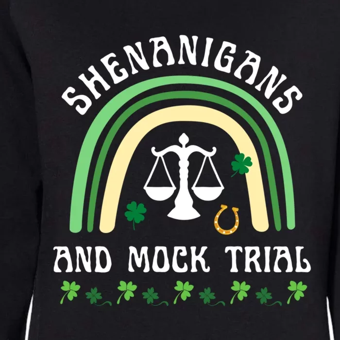 Law School St Patrick's Day Shenanigans And Mock Trial Cool Gift Womens California Wash Sweatshirt