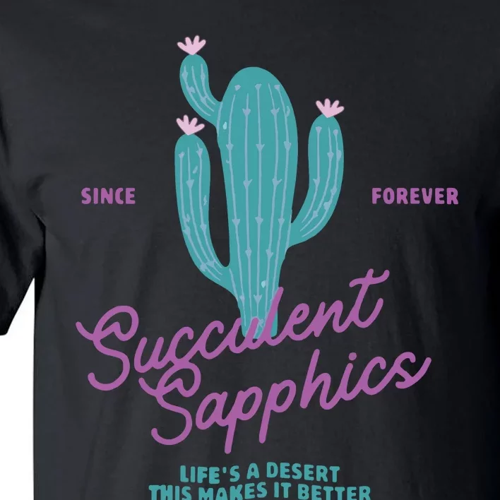 Lesbian Succulent Sapphics Plant Lesbian Tall T-Shirt