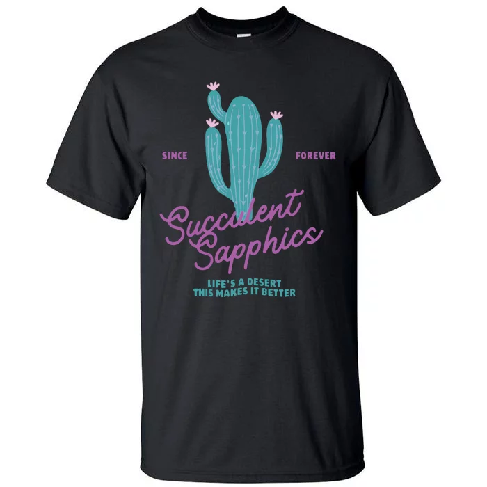 Lesbian Succulent Sapphics Plant Lesbian Tall T-Shirt