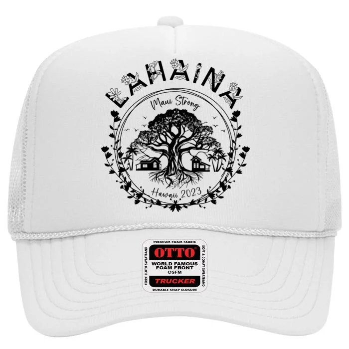 Lahaina Strong Support Lahaina High Crown Mesh Trucker Hat