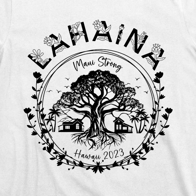 Lahaina Strong Support Lahaina T-Shirt