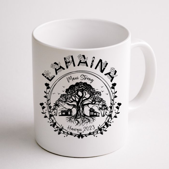 Lahaina Strong Support Lahaina Front & Back Coffee Mug